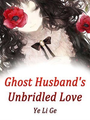 cover image of Ghost Husband's Unbridled Love